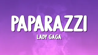 Lady Gaga - Paparazzi (Lyrics)