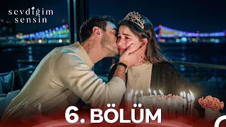 Sevdiğim Sensin 6. Bölüm