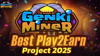 GenkiMiner | Best Play2Earn Project 2025 - FULL REVIEW