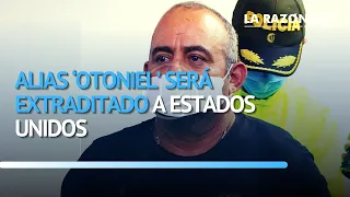Alias ‘Otoniel’ será extraditado a Estados Unidos