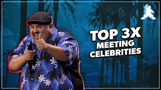 Top 3x Meeting Celebrities