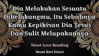 "Dia Melakukan Sesuatu dibelakangmu Itu Sebabnya Kamu Kepikiran Dia Terus & Sulit Melupakannya"