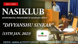 'NASIKLUB'. Instrumental Programme by Keyboard Artist "Divyanshu Sinkar". on 13th Jan. 2023