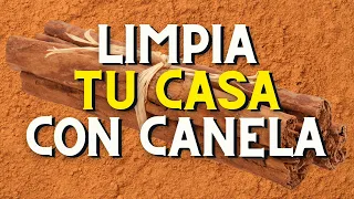 Limpia tu CASA de Malas energías con Canela
