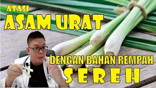 ATASI ASAM URAT DENGAN BAHAN REMPAH SEREH