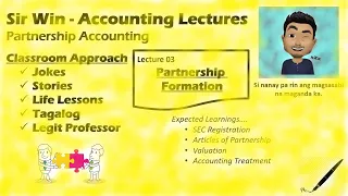Lecture 03: Partnership Formation. [Partnership Accounting]