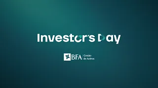 BFA Gestão de Activos | Investor's Day