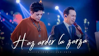 Haz arder la zarza - Avivamiento | Música y adoración cristiana 🎶🔥