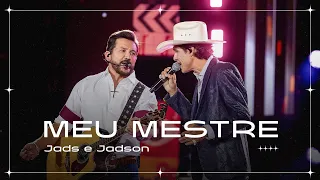 Jads e Jadson - Meu Mestre (Ao Vivo)