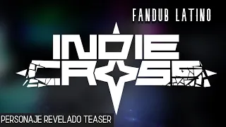 INDIE CROSS TEASER// NUEVO PERSONAJE REVELADO