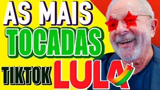 AS MÚICAS DE LULA NO TIKTOK, AS MAIS TOCADAS - Música de Lula - Lula 2022