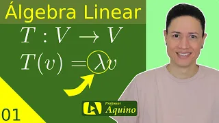 Definição de Autovalor e Autovetor. | 01. Álgebra Linear.