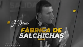 FÁBRICA DE SALCHICHAS- AUDIO - José Bobadilla Oficial