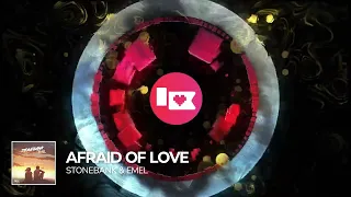 Stonebank & EMEL - Afraid of Love [Nerd Nation Release]