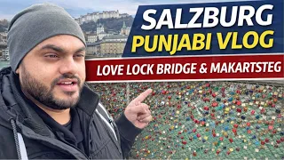 Punjabi Travel Vlog: Love Lock Bridge Salzburg Austria