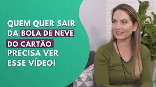 QUEM QUER SAIR DA BOLA DE NEVE DO CARTÃO, PRECISA VER ESSE VÍDEO!