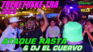 TREKETREKE-TRA IMPACTAME EN MERCADO VILLA - DJ EL CUERVO ATAQUE RASTA,REGGAETON PERUANO