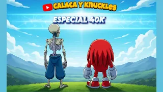 El Comienzo.. | ESPECIAL 40K | CALACA Y KNUCKLES