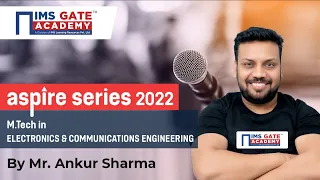 ASPIRE SERIES 2022 | Electronics & Communication | IMS GATE Academy