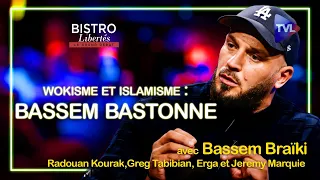 Wokisme et islamisme : Bassem bastonne - Bistro Libertés - TVL