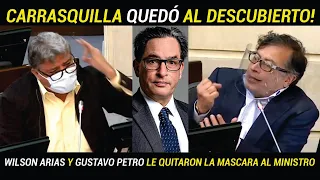 GUSTAVO PETRO Y WILSON ARIAS, LE QUITARON LA MÁSCARA A CARRASQUILLA CON SU REFORMA TRIBUTARIA.