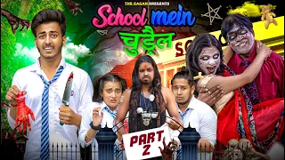 SCHOOL MEIN चुड़ैल Part-2 | HORROR STORIES || THE GAGAN