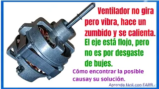 Reparar ventilador que no gira, hace un zumbido y se calienta. Acá OTRA POSIBLE CAUSA y su solución.
