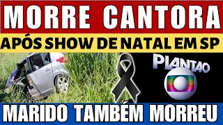 M0RRE QUERIDA CANTORA após SHOW de NATAL em SP; Marido também não resistiu.