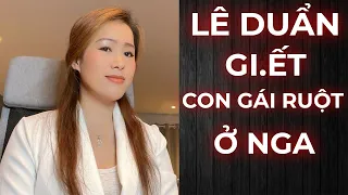 TỔNG BÍ THƯ LÊ DUẨN VÀ CÂU CHUYỆN TÌNH YÊU CỦA CON GÁI TẠI LIÊN XÔ