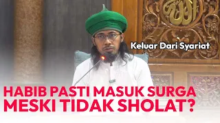 Tegas!! Habib Pasti Masuk Surga Meski Tidak Sholat? | Sayyid Seif Alwi
