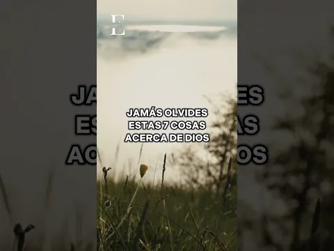 Jamás Olvides Esto De Dios☝🏻| 7 Cosas Acerca de DIOS