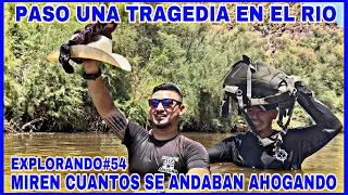 EXPLORANDO#54 TRAGEDIA EN EL RIO CASI PERDIMOS TODO Y POR POCO LA VIDA TOCO BAÑO