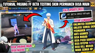 BISA PUSH RANK😎 TUTORIAL LENGKAP CARA DOWNLOAD FF BETA TESTING UPDATE TERBARU OB53 - LINK MEDIAFIRE