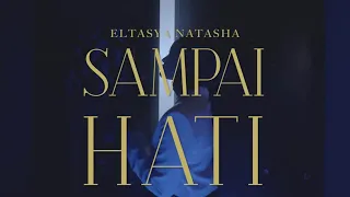 Eltasya Natasha - Sampai Hati (Official Music Video)
