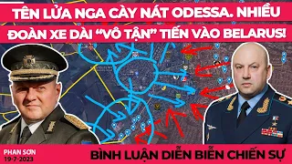 Tên lửa Nga cày nát Odessa. Nhiều đoàn xe dài "vô tận" tiến vào Belarus! | Bình luận DBCS 19-7