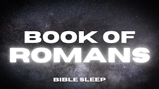 The Book of Romans | Bible Reading for Deep Sleep with Soothing Meditation Music