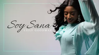 Lilly Goodman - Soy Sana (Video Oficial)