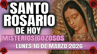 EL SANTO ROSARIO DE HOY LUNES 16 DE MARZO 2026 MISTERIOS GOZOSOS - EL SANTO ROSARIO DE HOY