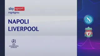 Napoli-Liverpool 4-1: gol e highlights
