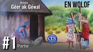 En Wolof: Géer ak Géwal- Histoire Bu Yémé Partie 1