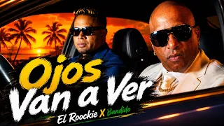 Ojos van a ver - El Roockie X Bandido (Video Oficial)
