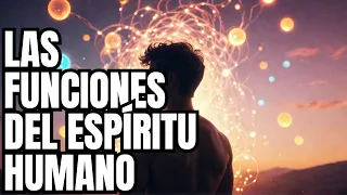 Las funciones del espíritu humano