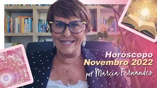 Horóscopo de NOVEMBRO 2022, por Márcia Fernandes