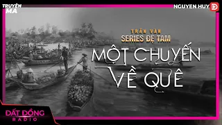 Truyện ma : MỘT CHUYẾN VỀ QUÊ - Chuyện ma đệ tam pháp sư Toàn diệt quỷ cá trê