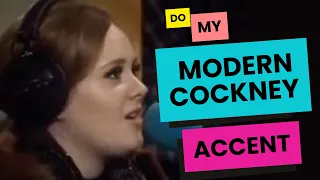How to do and understand Adele's Cockney Accent