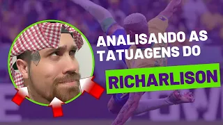 ANALISEI AS TATUAGENS DO RICHARLISON!