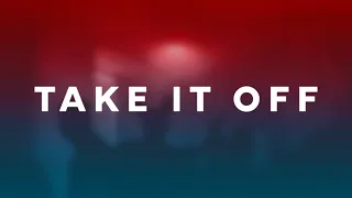 Kesha - Take It Off (Lyrics)