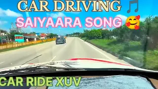 Car Driving Saiyaara  Song Car 4K Video Xuv500 Best background music New Song Saiyaara