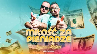 DYCHA & MAJSZI - MIŁOŚĆ ZA PIENIĄDZE (Prod. CrackHouse)