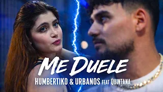 Me Duele - Humbertiko y Urbanos Feat Quintana (Video Oficial)